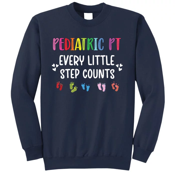 Pediatric PT Little Step Counts Pediatric Physical Therapist Sweatshirt