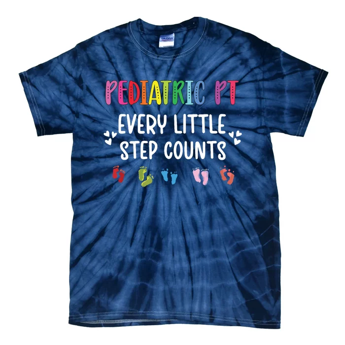 Pediatric PT Little Step Counts Pediatric Physical Therapist Tie-Dye T-Shirt