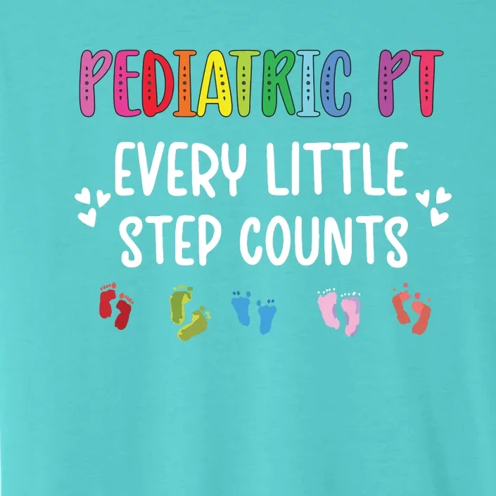 Pediatric PT Little Step Counts Pediatric Physical Therapist ChromaSoft Performance T-Shirt