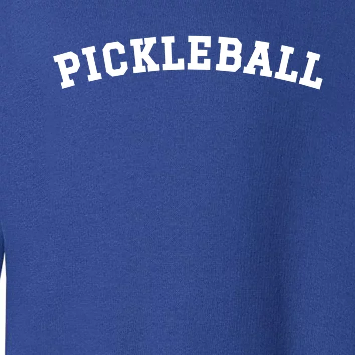 Pickleball Pickleball Lover Pickleball Gift Toddler Sweatshirt