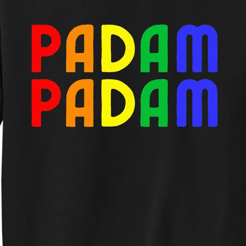 Padam Padam Lgbtq+ Pride Heartbeat Padam Padam Sweatshirt