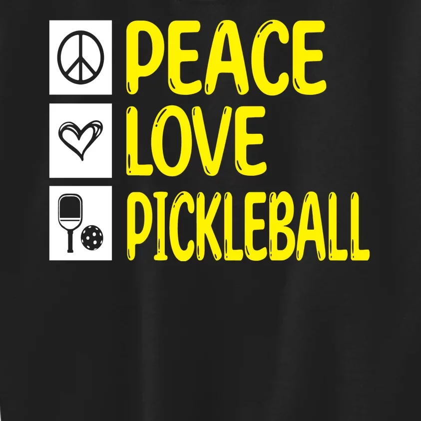 Pickleball Peace Love Pickleball Gift Kids Sweatshirt