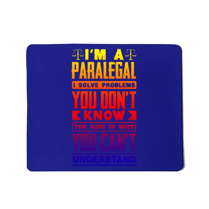 Paralegal Prosecutor Lawyer Quote Great Gift Mousepad