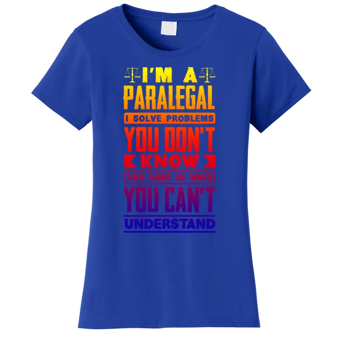 Paralegal Prosecutor Lawyer Quote Great Gift Women's T-Shirt