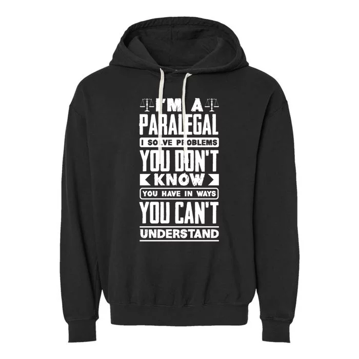 Paralegal Prosecutor Lawyer Quote Gift Garment-Dyed Fleece Hoodie