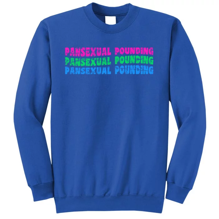 Pansexual Pounding Lgbt Pride Month Lgbtq Lgbt Community Cool Gift Tall Sweatshirt