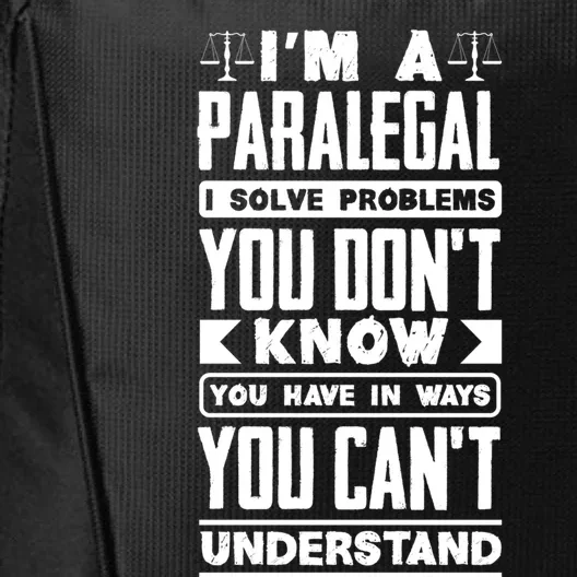 Paralegal Prosecutor Lawyer Quote Great Gift City Backpack