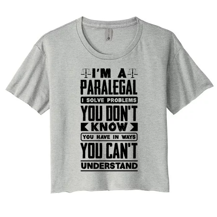 Paralegal Prosecutor Lawyer Quote Great Gift Women's Crop Top Tee