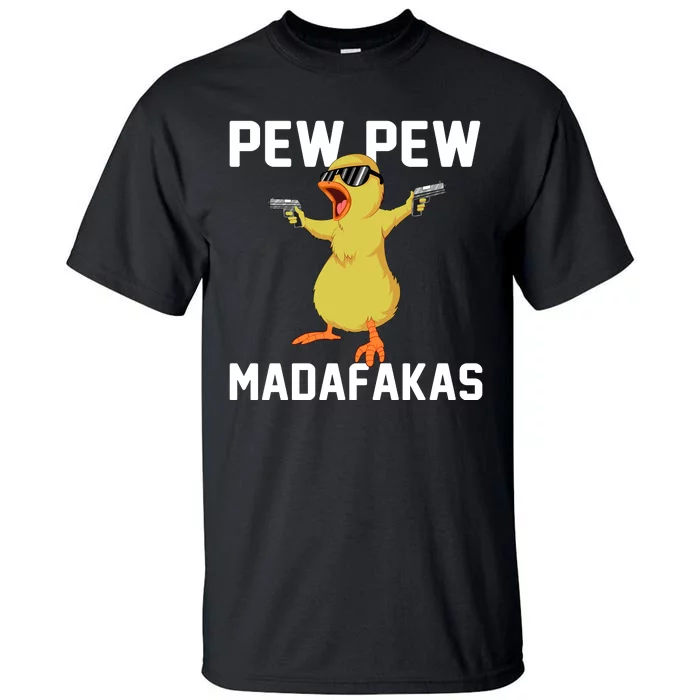 Pew Pew Madafakas Tall T-Shirt