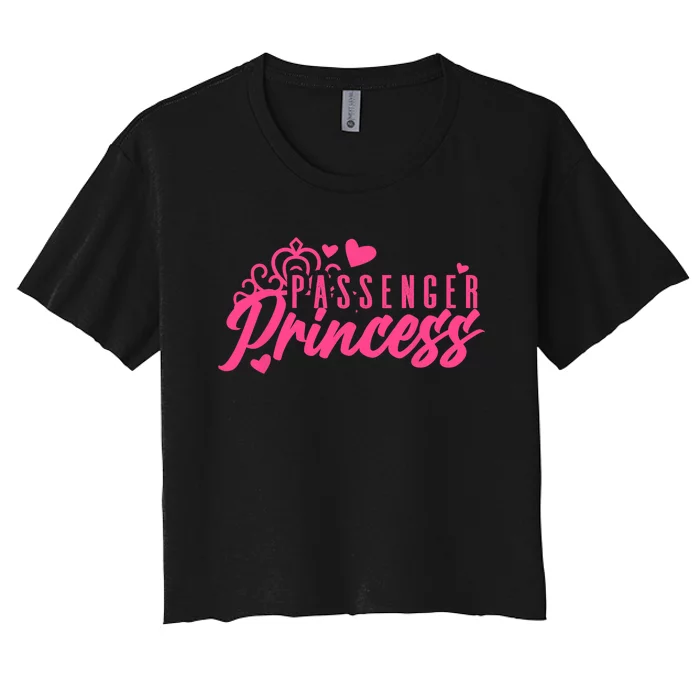 Passenger Princess Meme Girl Passenger Seat Princess Women's Crop Top Tee