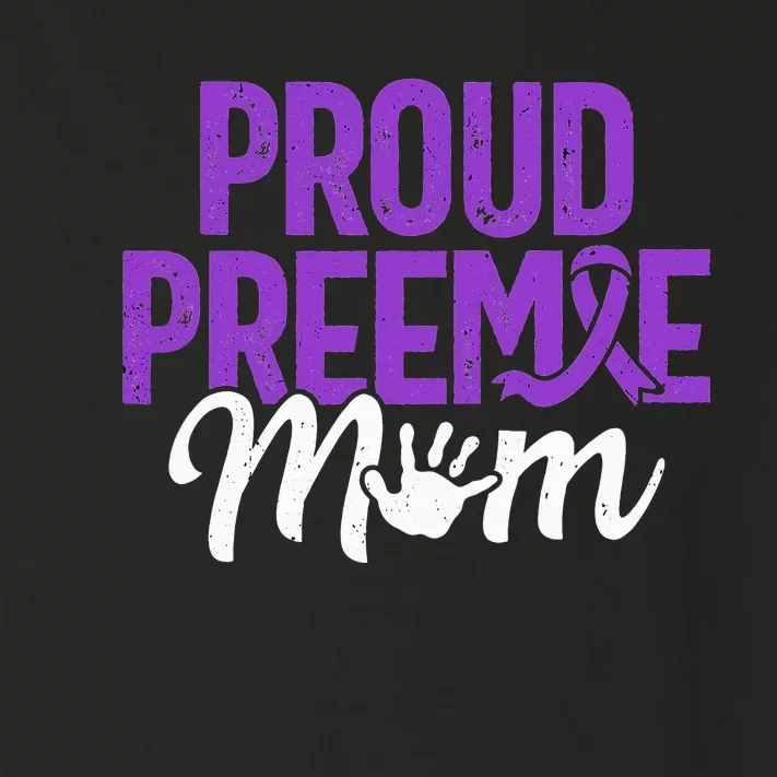 Proud Preemie Mom NICU Premature Birth Prematurity Toddler Long Sleeve Shirt