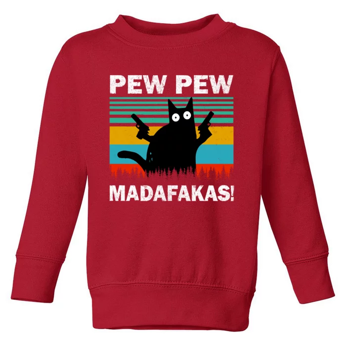 Pew Pew Madafakas Cat Crazy Vintage Funny Cat Owners Toddler Sweatshirt