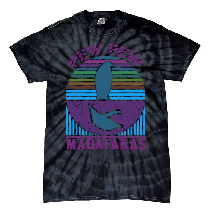 Pew Pew Madafakas Tie-Dye T-Shirt