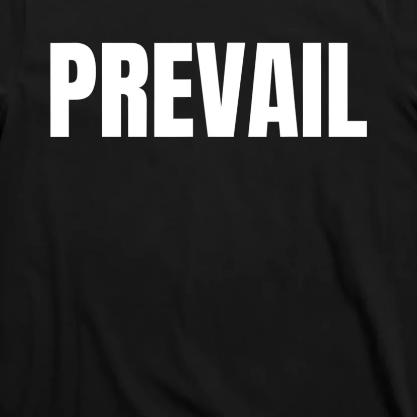 Prevail Prove More Powerful Victorious Prevail T-Shirt