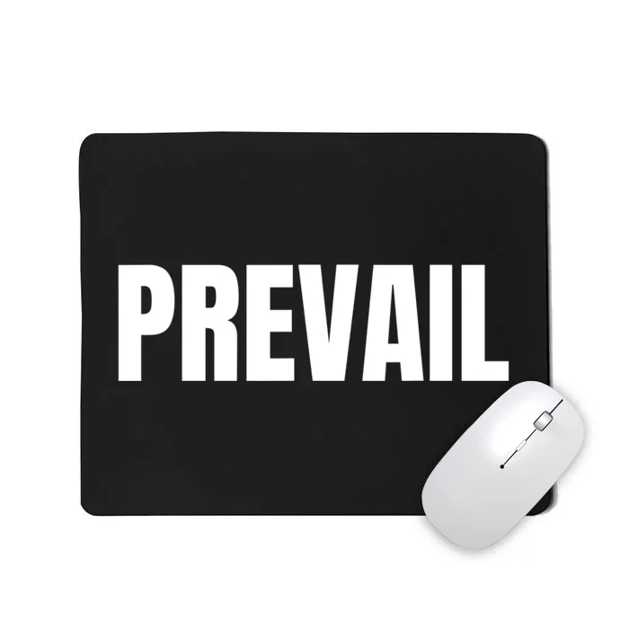 Prevail Prove More Powerful Victorious Prevail Mousepad