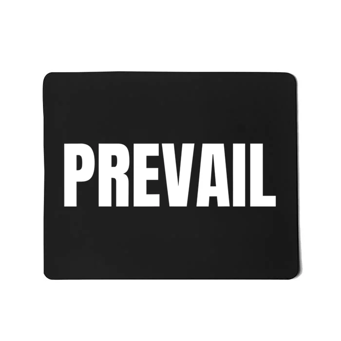 Prevail Prove More Powerful Victorious Prevail Mousepad