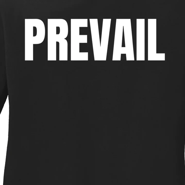 Prevail Prove More Powerful Victorious Prevail Ladies Long Sleeve Shirt