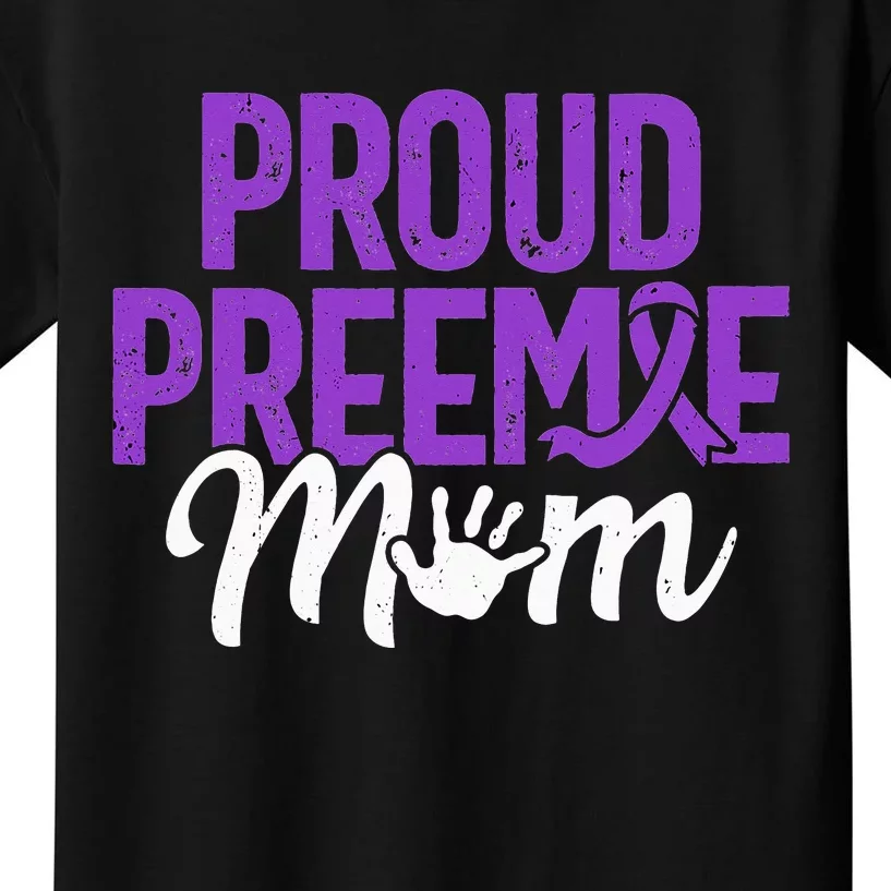 Proud Preemie Mom Premature Birth Mom Prematurity Awareness Kids T-Shirt