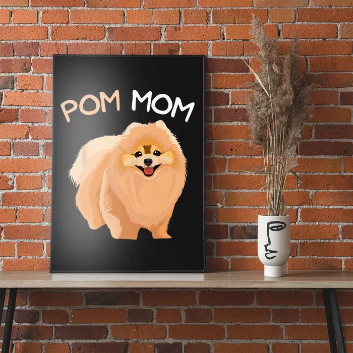 Pomeranian Pom Mom Dog Mama Poster