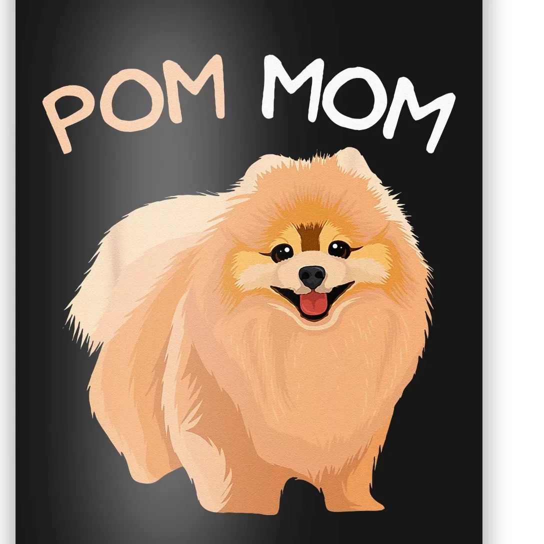 Pomeranian Pom Mom Dog Mama Poster