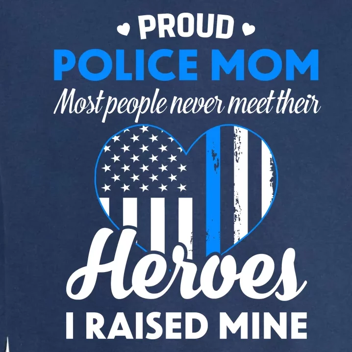 Proud Police Mom Law Enforcement Mother's Day Gift Garment-Dyed Sweatshirt