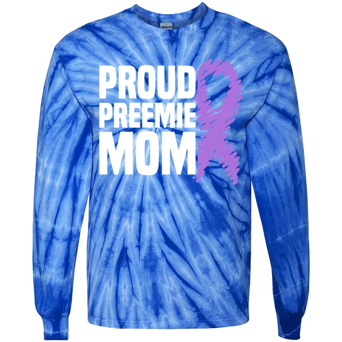 Proud Preemie Mom Nicu Premature Birth Prematurity Awareness Gift Tie-Dye Long Sleeve Shirt