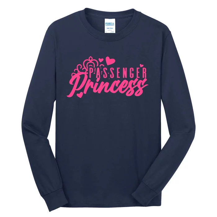 Passenger Princess Meme Women Passenger Seat Princess Tall Long Sleeve T-Shirt