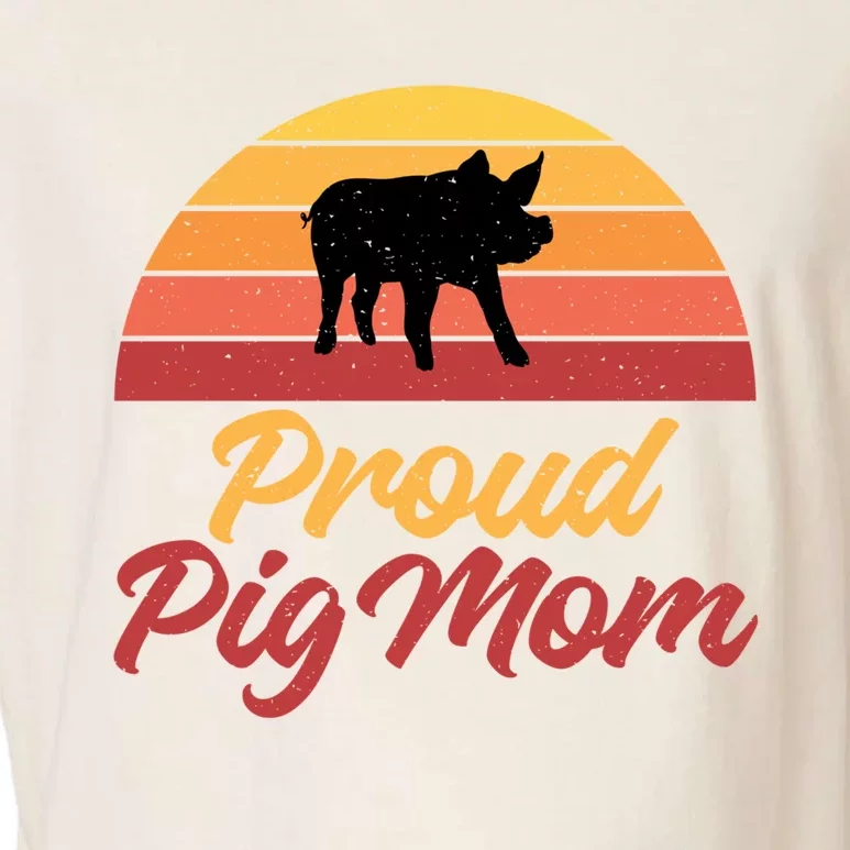 Proud Pig Mom Pig Owner Pig Farmer Pig Mother Gift Garment-Dyed Women's Muscle Tee