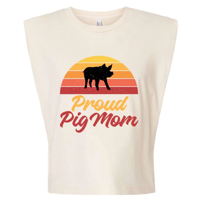 Proud Pig Mom Pig Owner Pig Farmer Pig Mother Gift Garment-Dyed Women's Muscle Tee