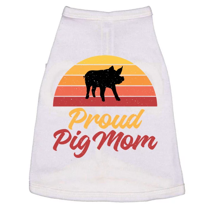 Proud Pig Mom Pig Owner Pig Farmer Pig Mother Gift Doggie Tank