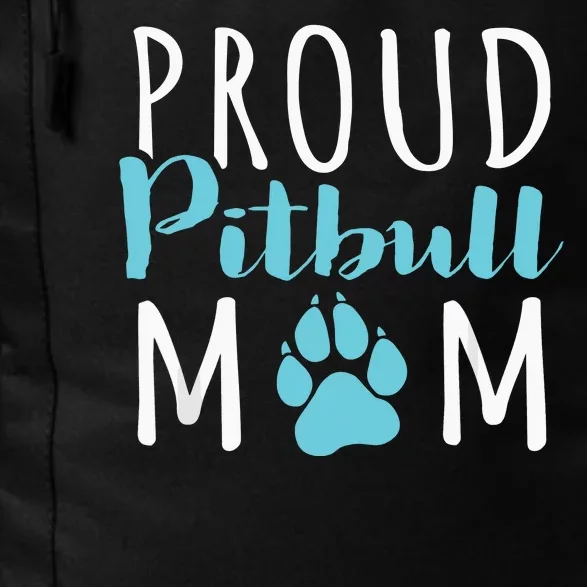 Proud Pitbull Mom Funny Gift Dog Lover Shirt Daily Commute Backpack