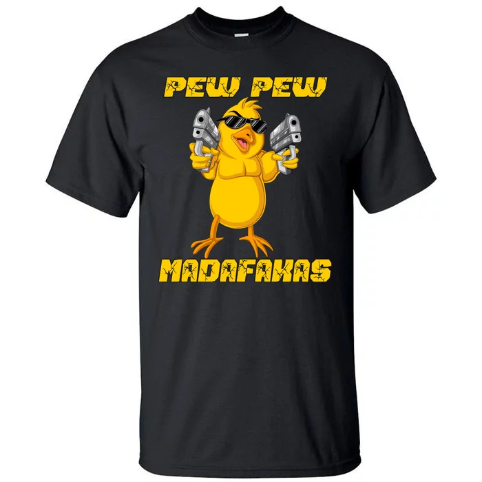 Pew Pew Madafakas Tall T-Shirt