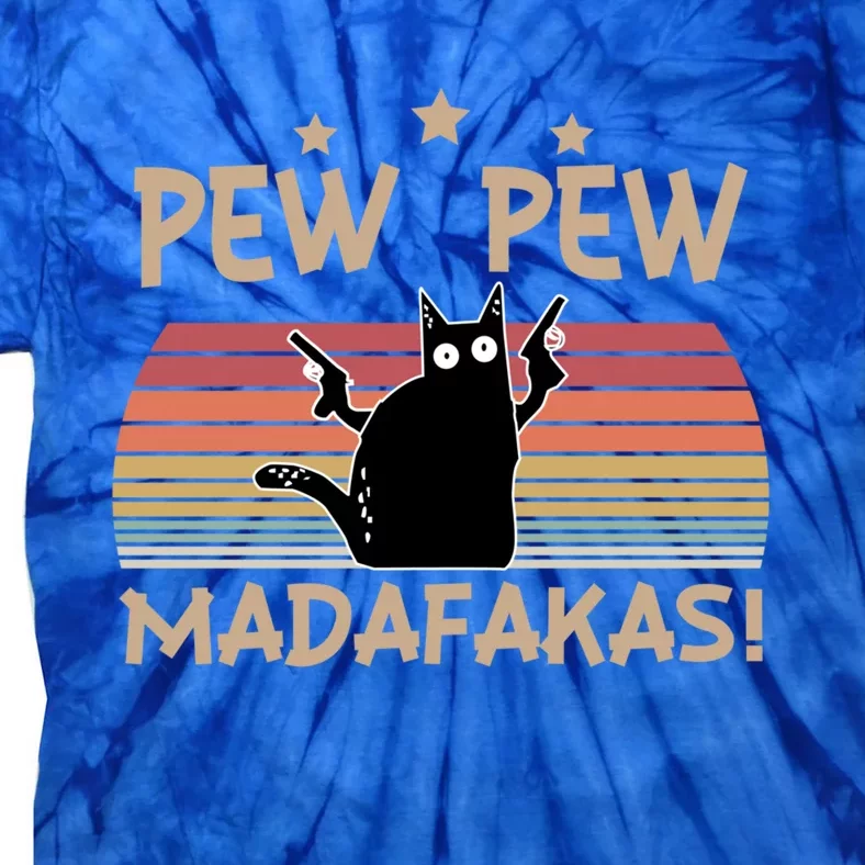 Pew Pew Madafakas Gift Tie-Dye T-Shirt