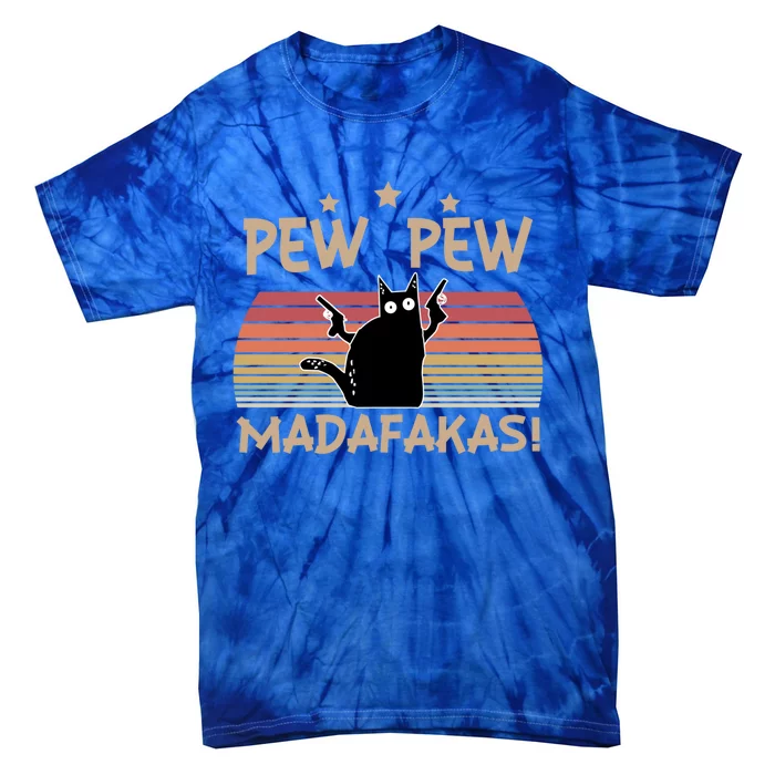 Pew Pew Madafakas Gift Tie-Dye T-Shirt