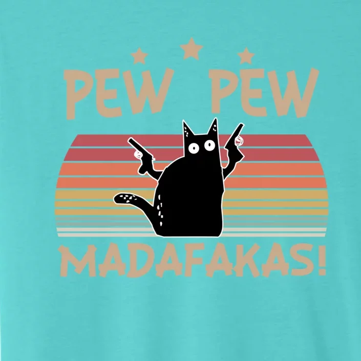 Pew Pew Madafakas Gift ChromaSoft Performance T-Shirt