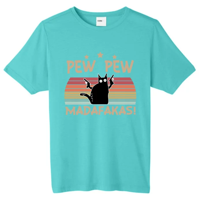 Pew Pew Madafakas Gift ChromaSoft Performance T-Shirt