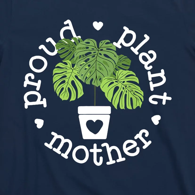 Proud Plant Mother Plant Mama Plant T-Shirt