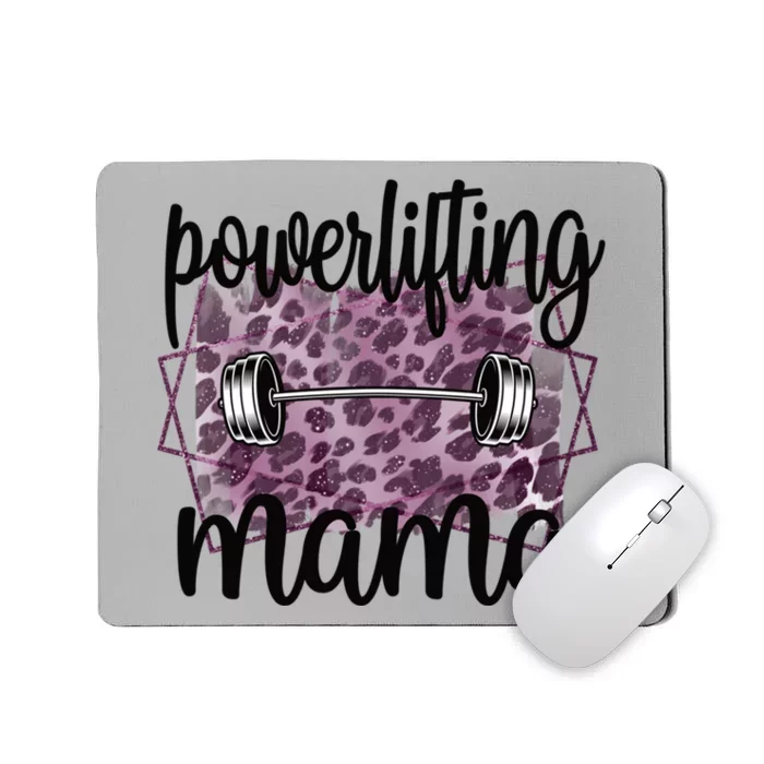 Proud Powerlifting Mama Of A Powerlifter Mother Funny Gift Mousepad