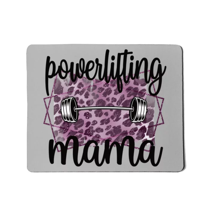 Proud Powerlifting Mama Of A Powerlifter Mother Funny Gift Mousepad