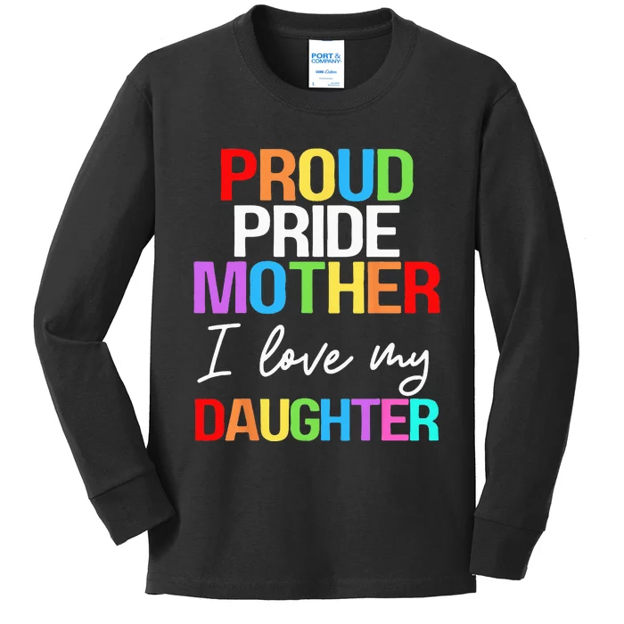 Proud Pride Mother I Love My Daughter Mom Lesbian LGBTQ Kids Long Sleeve Shirt