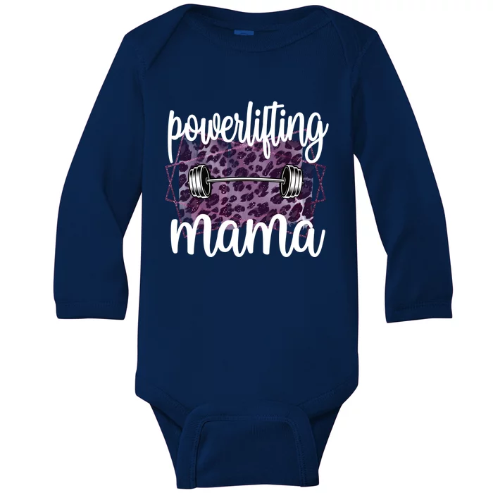 Proud Powerlifting Mama Of A Powerlifter Mother Meaningful Gift Baby Long Sleeve Bodysuit