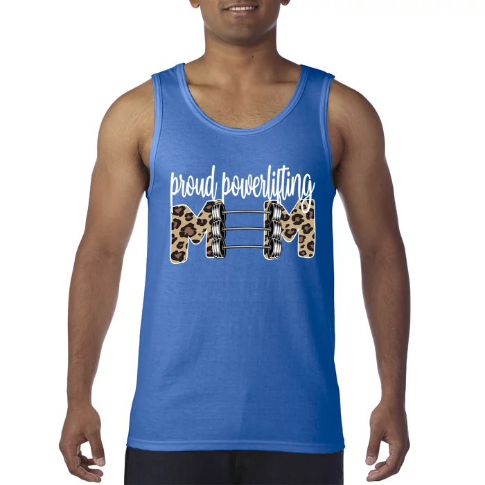 Proud Powerlifting Mom Of A Powerlifter Mama Gift Tank Top