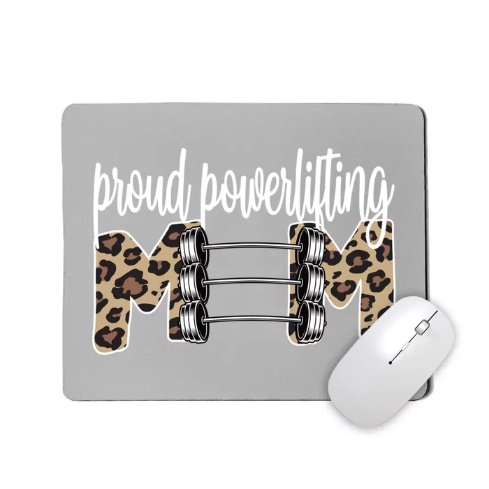 Proud Powerlifting Mom Of A Powerlifter Mama Gift Mousepad