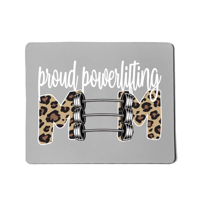 Proud Powerlifting Mom Of A Powerlifter Mama Gift Mousepad