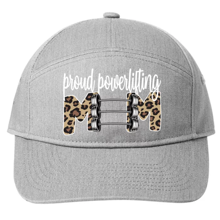 Proud Powerlifting Mom Of A Powerlifter Mama Gift 7-Panel Snapback Hat