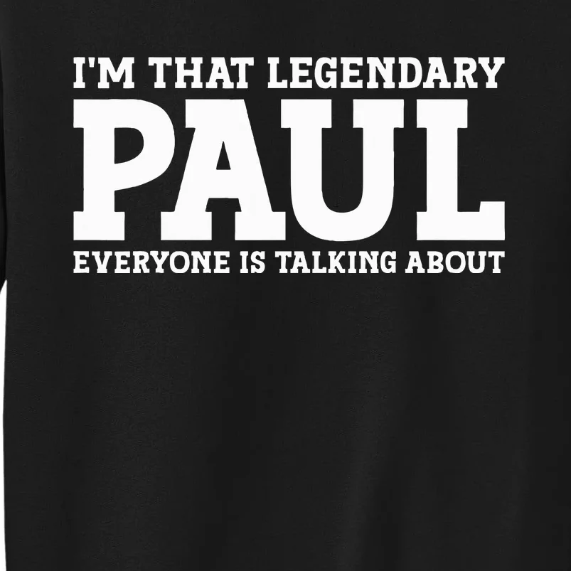 Paul Personal Name Funny Paul Sweatshirt