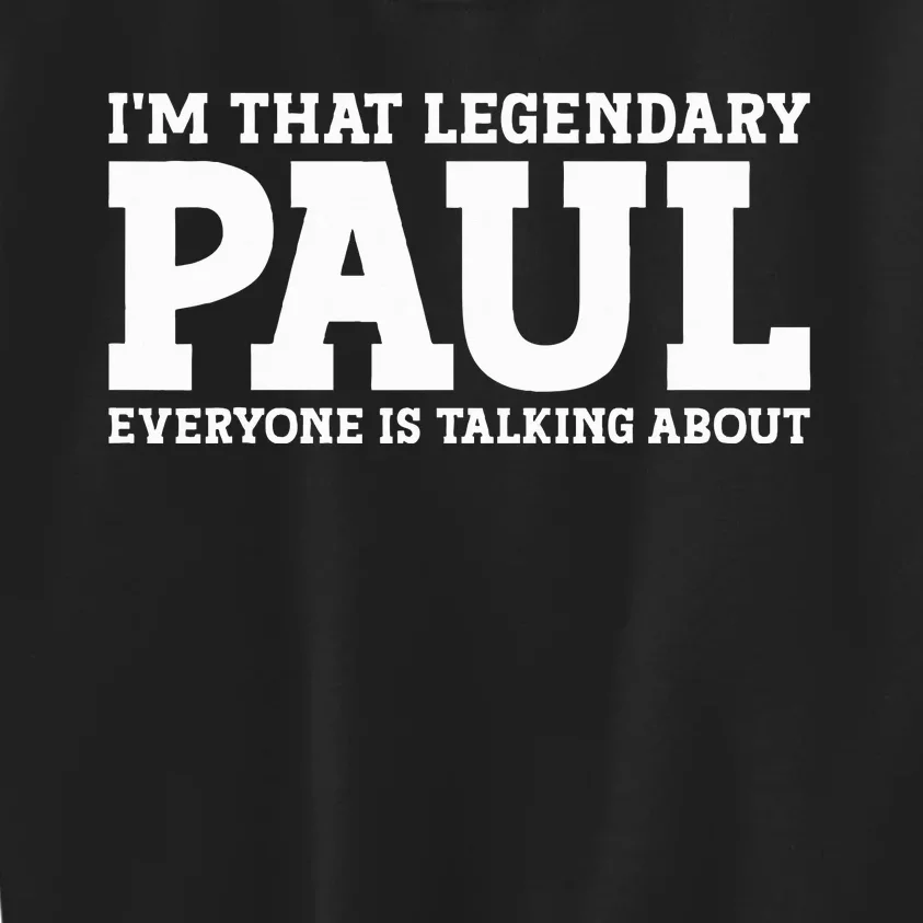 Paul Personal Name Funny Paul Kids Sweatshirt