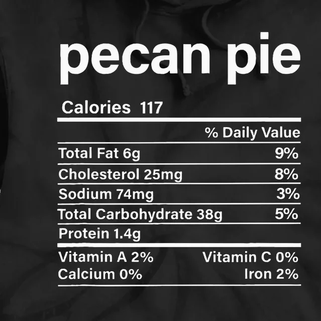 Pecan Pie Nutritional Facts Tie Dye Hoodie