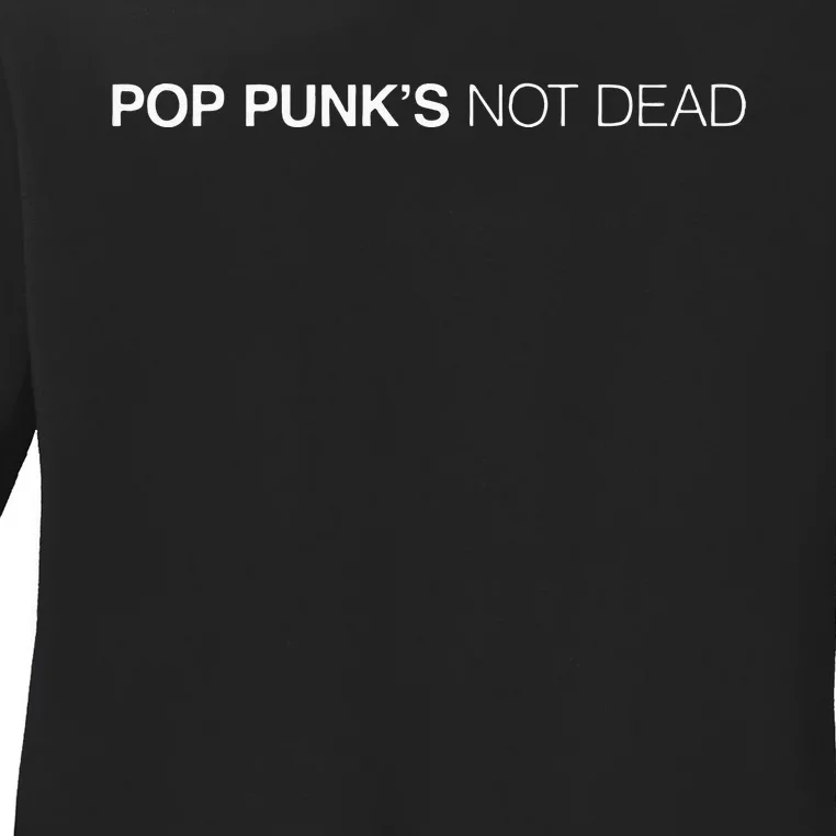 Pop Punks Not Dead Ladies Long Sleeve Shirt