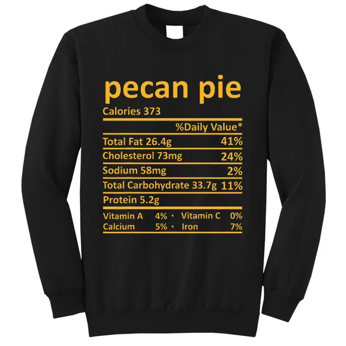 Pecan Pie Nutrition Thanksgiving Costume Food Fact Tall Sweatshirt